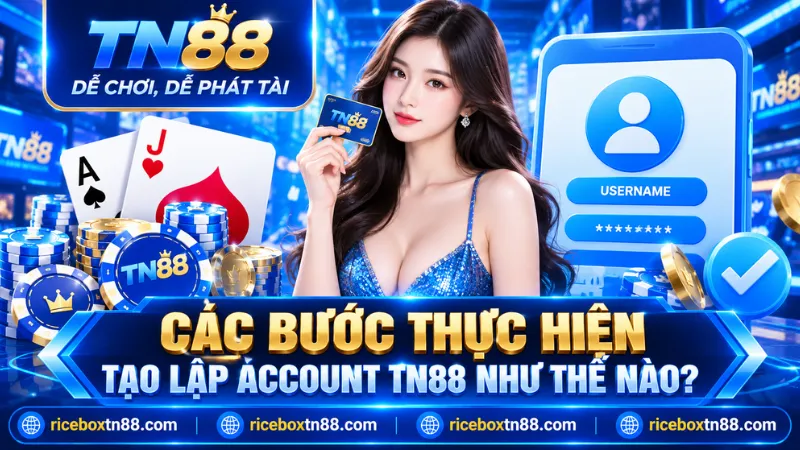 TN88 Uggsclearance | Nhà Cái TN88.COM Chuẩn Giấy Phép Pagcor 15 Hướng dẫn đăng ký tài khoản TN88 và kiểm tra thông tin giao dịch