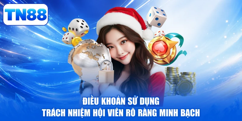 Điều Khoản Sử Dụng 1 Điều khoản sử dụng trách nhiệm hội viên rõ ràng minh bạch